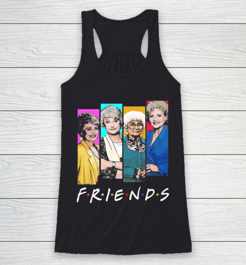 The Golden Girls F.r.i.e.n.d.s Racerback Tank