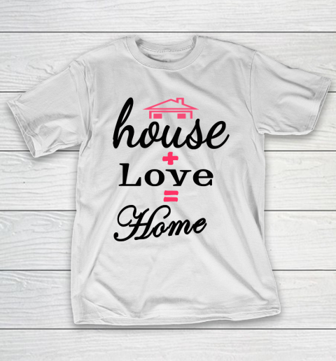 Father's Day Funny Gift Ideas Apparel  Father Day House Home T-Shirt