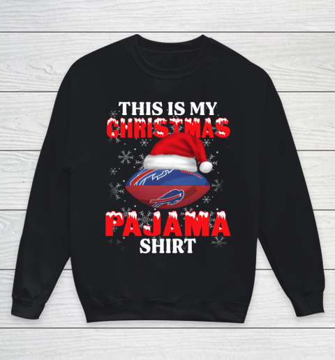 Buffalo Bills This Is My Christmas Pajama Shirt NFL Youth Sweatshirt