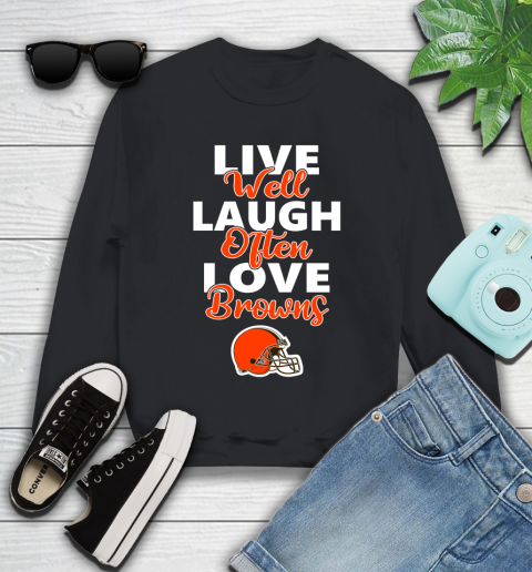 NFL Football Cleveland Browns Live Well Laugh Often Love Shirt Youth Sweatshirt
