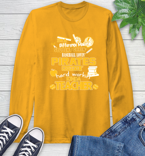 Pittsburgh Pirates MLB I'm A Difference Making Student Caring Baseball Loving Kinda Teacher Long Sleeve T-Shirt 2