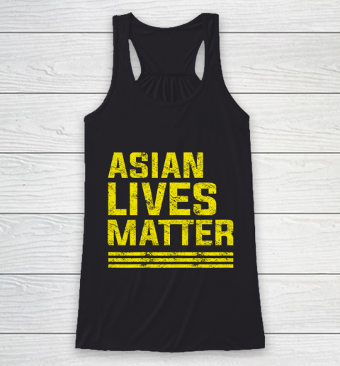 Anti Asian Racism Stop AAPI Hate Asian Lives Matter Racerback Tank