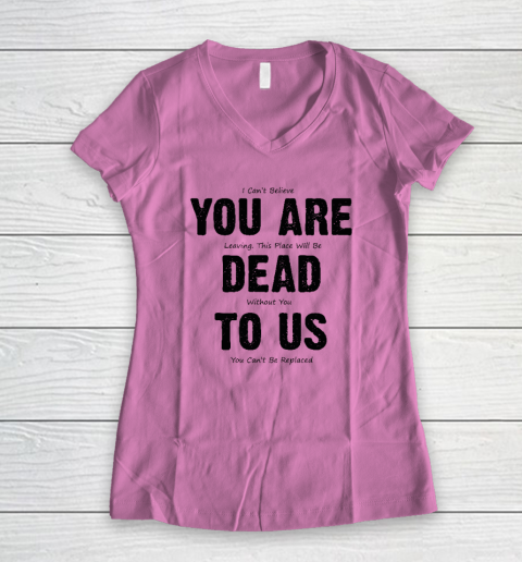 You Are Dead To Us Women's V-Neck T-Shirt 6