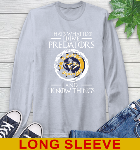 Nashville Predators NHL Hockey That's What I Do I Love My Team And I Know Things Game Of Thrones 60