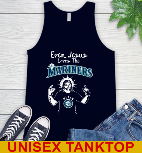 Seattle Mariners MLB Baseball Even Jesus Loves The Mariners Shirt Tank Top 2