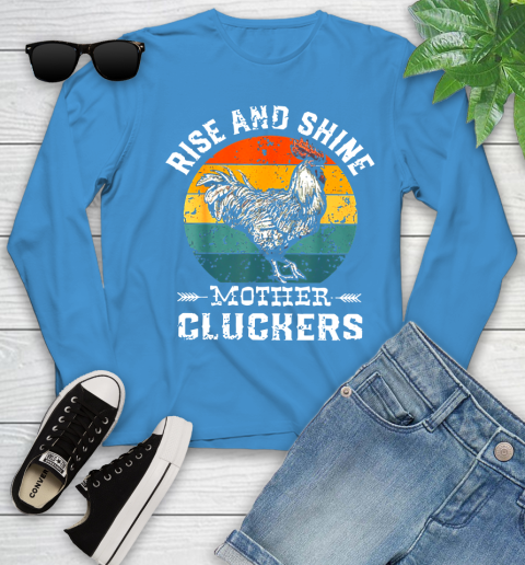 Rise And Shine Mother Cluckers Vintage Shirt 119
