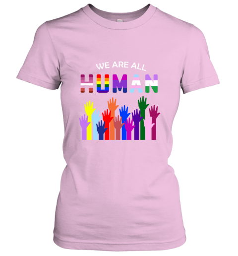 We Are All Human LGBT Gay Rights Pride Ally Women's T-Shirt