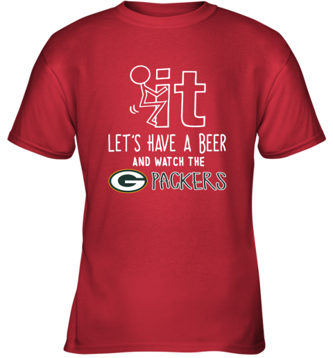 Fuck It Let's Have A Beer And Watch The Los Angeles Rams Youth T-Shirt 