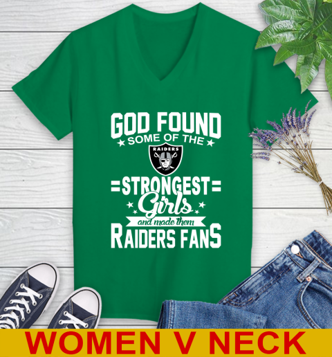 Oakland Raiders NFL Football God Found Some Of The Strongest Girls Adoring Fans Women's V-Neck T-Shirt 5