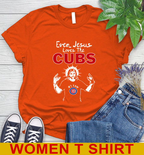 Chicago Cubs MLB Baseball Even Jesus Loves The Cubs Shirt Women's T-Shirt 3