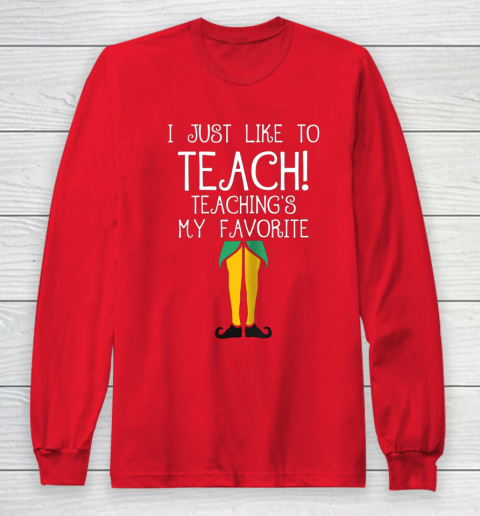 Cute TEACHER ELF Christmas T Shirt I Just Like to Long Sleeve T-Shirt 7
