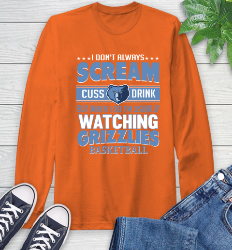 Memphis Grizzlies NBA Basketball I Scream Cuss Drink When I'm Watching My Team Long Sleeve T-Shirt 4