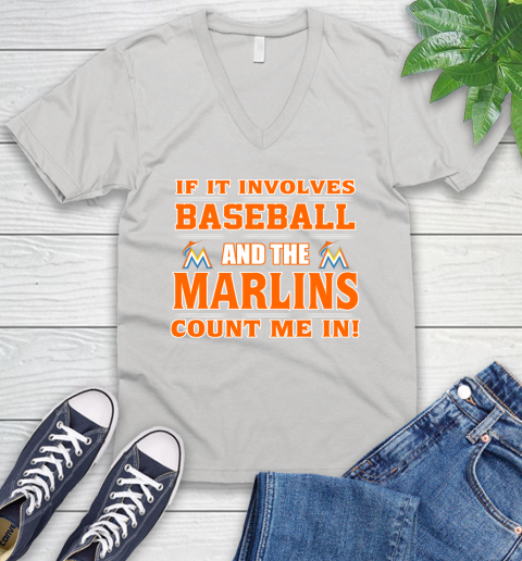 MLB If It Involves Baseball And The Miami Marlins Count Me In Sports V-Neck T-Shirt