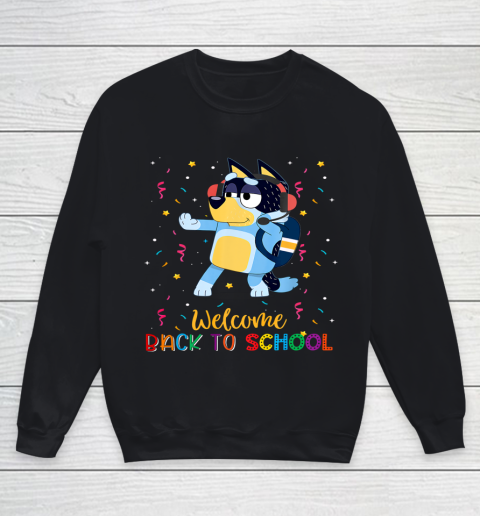 Welcome Back To School Blueys We Missed You Youth Sweatshirt