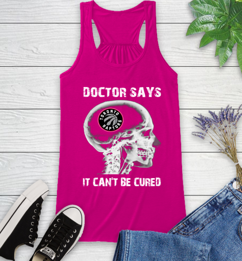 NBA Toronto Raptors Basketball Skull It Can't Be Cured Shirt Racerback Tank 5