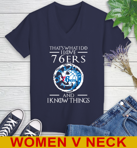 Philadelphia 76ers NBA Basketball That's What I Do I Love My Team And I Know Things Game Of Thrones 84