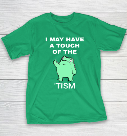 Frog I May Have A Touch Of The Tism Youth T-Shirt 4
