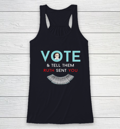 Vote Tell Them Ruth Sent You Notorious RBG Racerback Tank 7