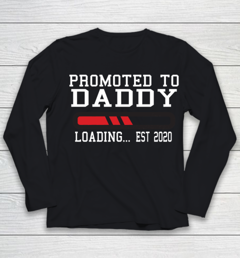 Father's Day Funny Gift Ideas Apparel  Funny New Dad Baby Gift  Promoted To Daddy Loading Est 2020 Youth Long Sleeve