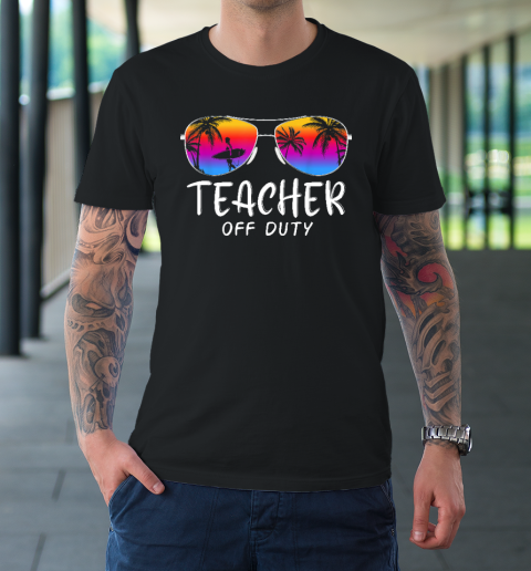Teacher Off Duty Hello Summer Rainbow Sunglasses Teacher T-Shirt