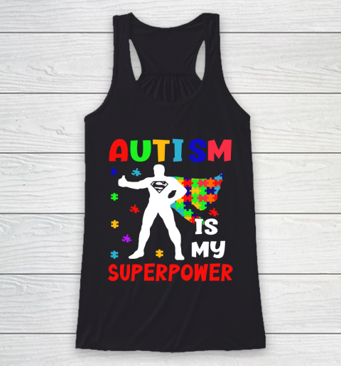 Mental health Awareness Autism Is My Superpower  Autism Awareness Racerback Tank