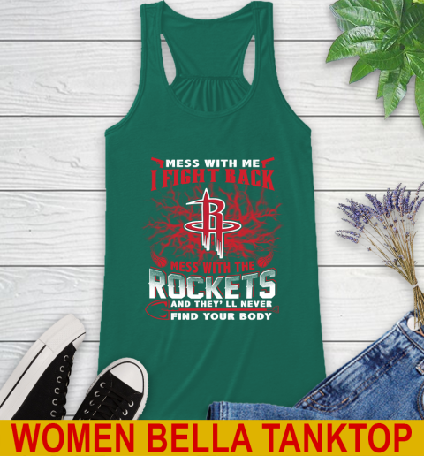 NBA Basketball Houston Rockets Mess With Me I Fight Back Mess With My Team And They'll Never Find Your Body Shirt Racerback Tank 5