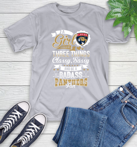 Florida Panthers NHL Hockey A Girl Should Be Three Things Classy Sassy And A Be Badass Fan T-Shirt 6