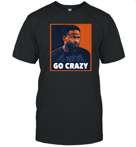Go Crazy CW The Barstool Sports Store T-Shirt