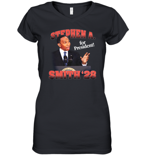 Stephen A. Smith 28 For President Women's V-Neck T-Shirt