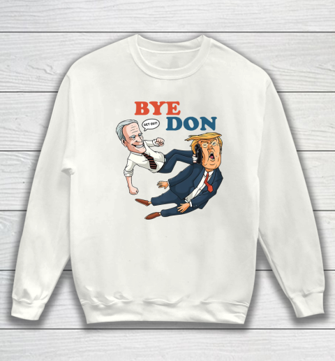 Bye Don Joe Biden Kamala Harris 2020 Election Sweatshirt
