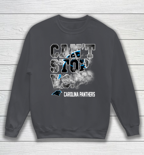 NFL Carolina Panthers Can't Stop Vs Sweatshirt 4