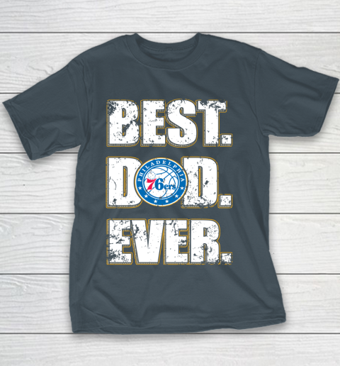 NBA Philadelphia 76ers Basketball Best Dad Ever Family Shirt Youth T-Shirt 5