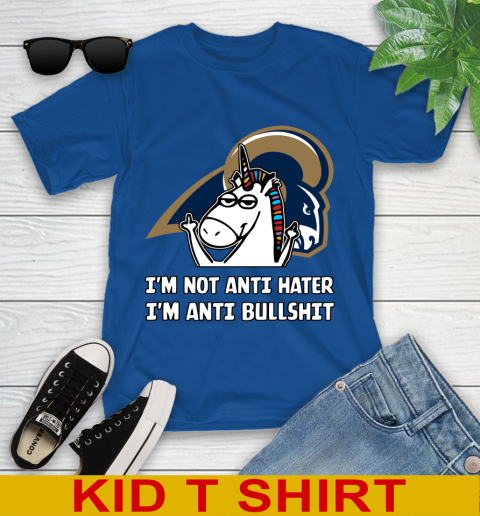 Los Angeles Rams NFL Football Unicorn I'm Not Anti Hater I'm Anti Bullshit Youth T-Shirt 9