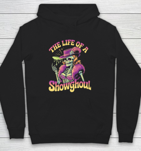 The Life Of A Showghoul Retro Skeleton Showgirl Halloween Hoodie