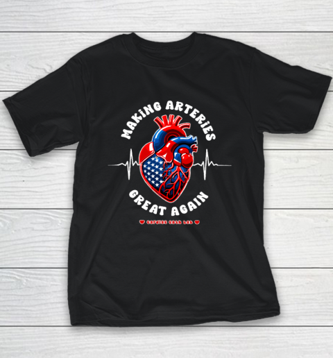 Making Arteries Great Again, Cardiac Cath Lab Youth T-Shirt