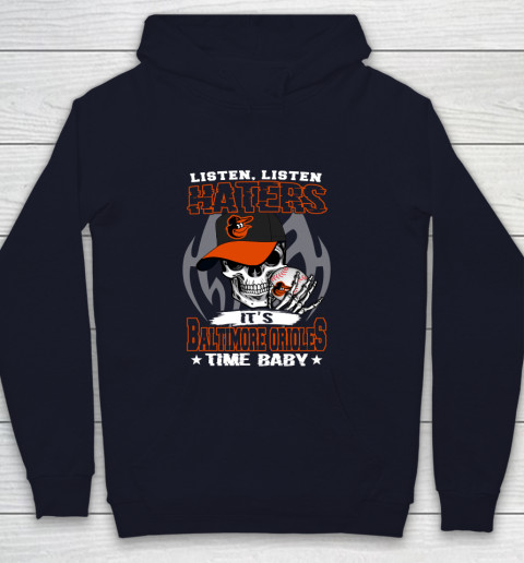 Listen Haters It is ORIOLES Time Baby MLB Youth Hoodie 2