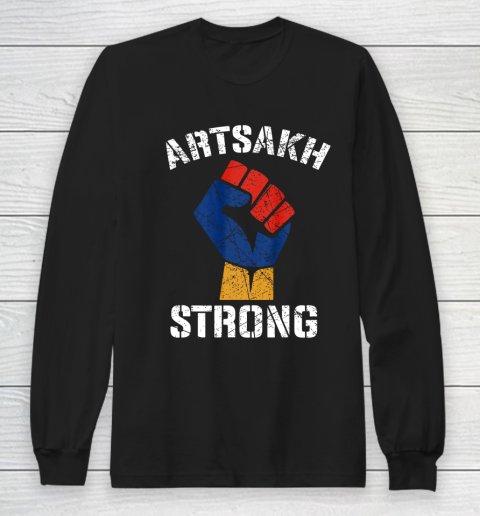 Distressed Artsakh Strong Artsakh is Armenia Armenian Flag Long Sleeve T-Shirt