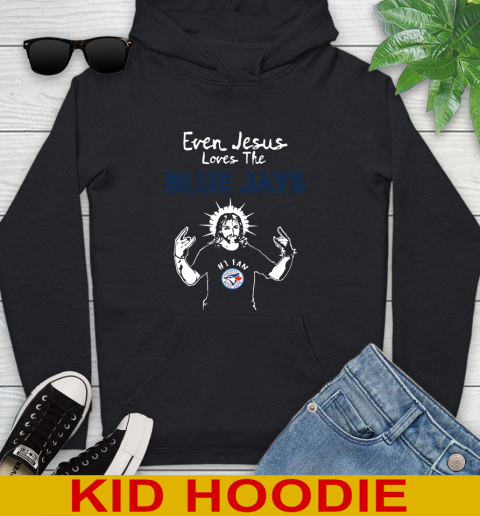 Toronto Blue Jays MLB Baseball Even Jesus Loves The Blue Jays Shirt Youth Hoodie