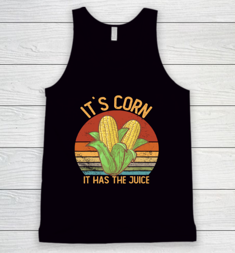 It`s Corn It Has the Juice T Shirt Crop Top Corn Lovers Tank Top