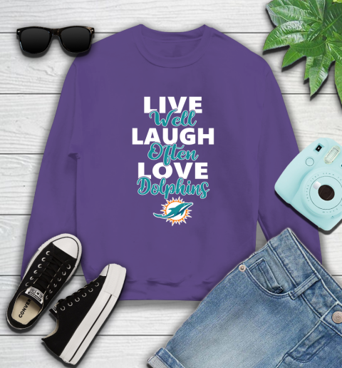 NFL Football Miami Dolphins Live Well Laugh Often Love Shirt Sweatshirt 4