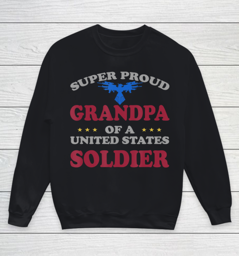 GrandFather gift shirt Veteran Super Proud Grandpa of a United States Soldier T Shirt Youth Sweatshirt