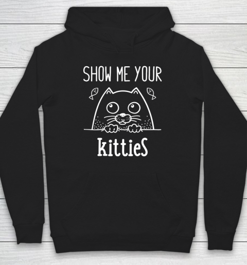 Show Me Your Kitties Funny Kitten Line Art Gift Cat Lover Hoodie