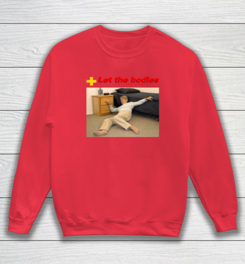 Let The Bodies Hit The Floor Sweatshirt 6
