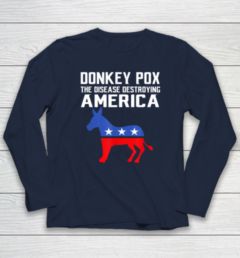 Donkey Pox The Disease Destroying America Funny Anti Biden Long Sleeve T-Shirt 2