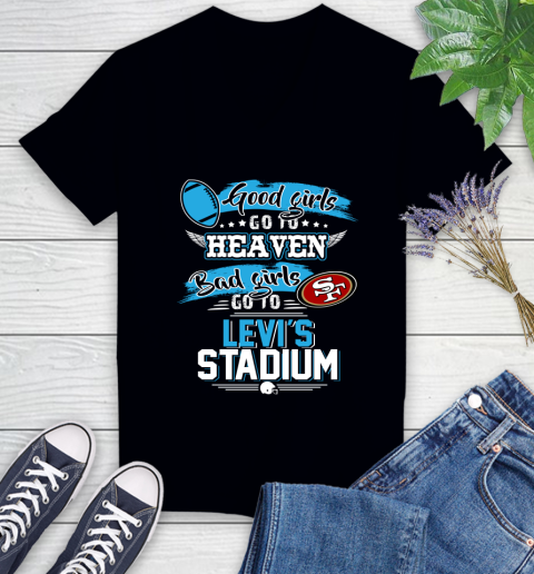 San Francisco 49ers NFL Bad Girls Go To Levi's Stadium Shirt Women's V-Neck T-Shirt