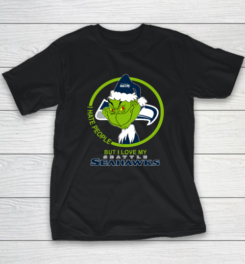 Seattle Seahawks NFL Christmas Grinch I Hate People But I Love My Favorite Football Team Youth T-Shirt