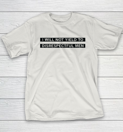 AOC I Will Not Yield To Disrespectful Men Youth T-Shirt 9
