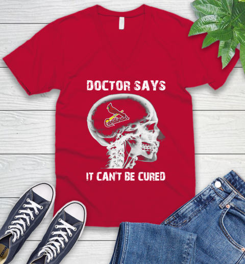MLB St.Louis Cardinals Baseball Skull It Can't Be Cured Shirt V-Neck T-Shirt 6