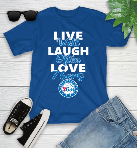 NBA Basketball Philadelphia 76ers Live Well Laugh Often Love Shirt Youth T-Shirt 10