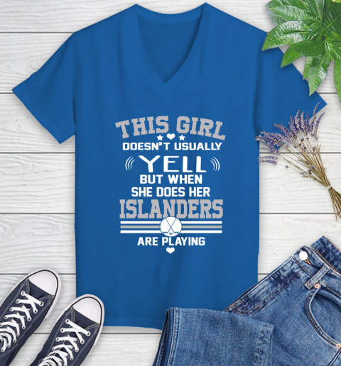 New York Islanders NHL Hockey I Yell When My Team Is Playing Women's V-Neck T-Shirt 10
